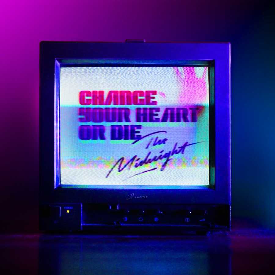 The Midnight - Change Your Heart or Die